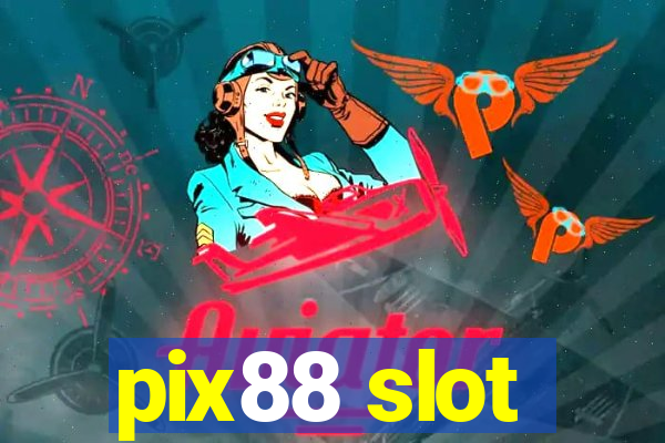 pix88 slot